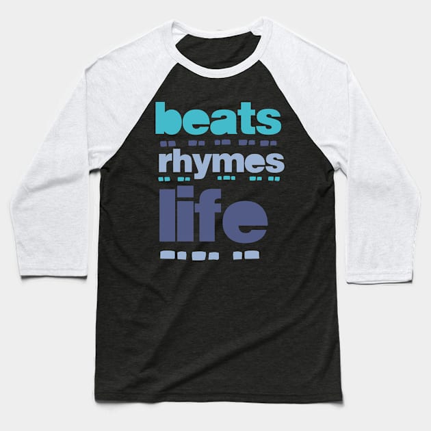 beat rhymes life 2023 10 Baseball T-Shirt by 2 souls